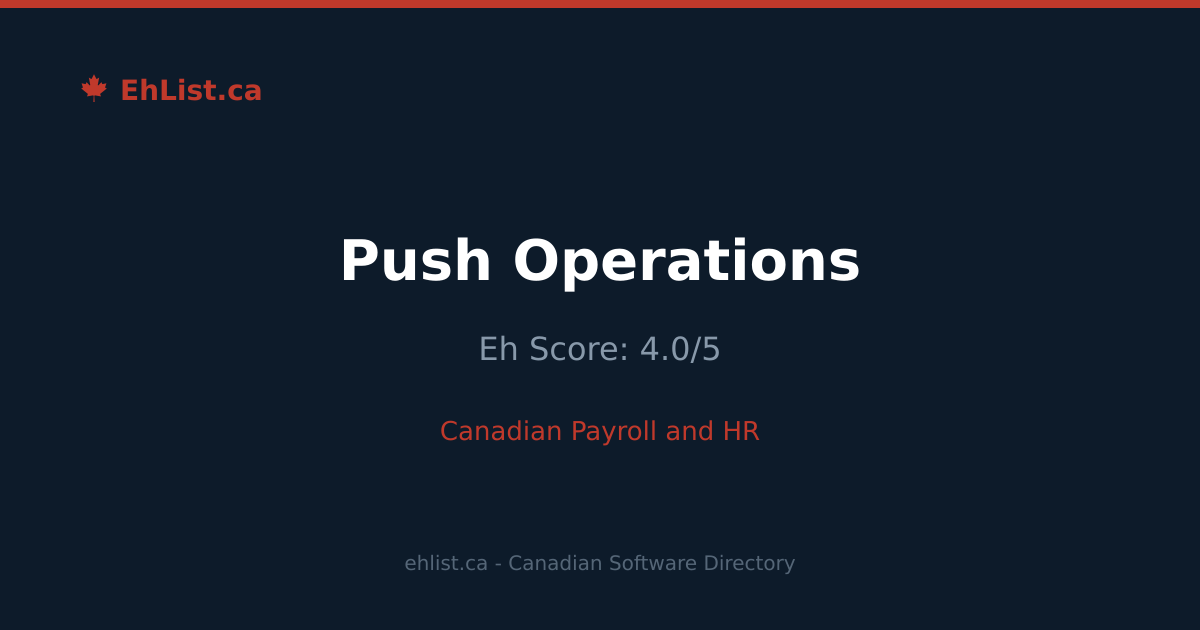 Push Operations - Canadian Payroll and HR (Eh Score 4.0/5) | EhList.ca
